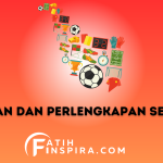 Inilah Berbagai Peralatan dan Perlengkapan Sepak Bola untuk Semua Pemain